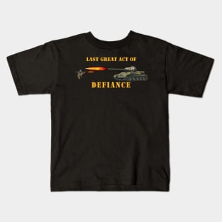 Last Great Act of Defiance Kids T-Shirt